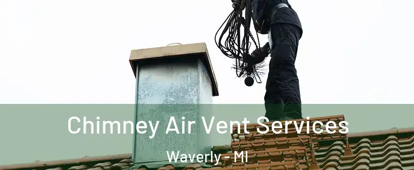  Chimney Air Vent Services Waverly - MI