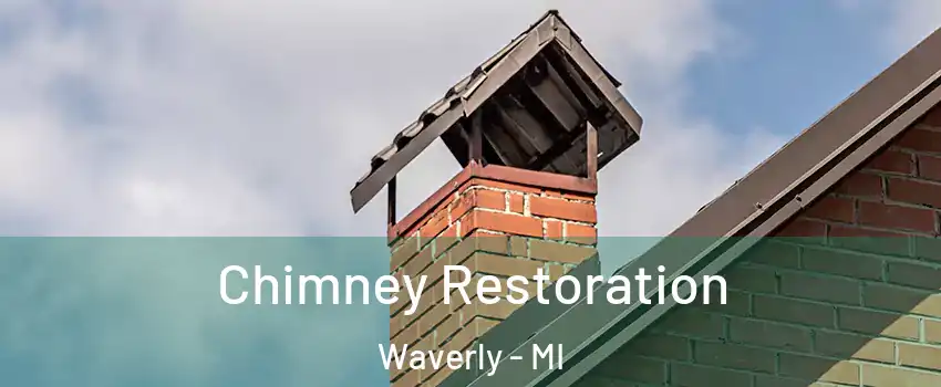  Chimney Restoration Waverly - MI