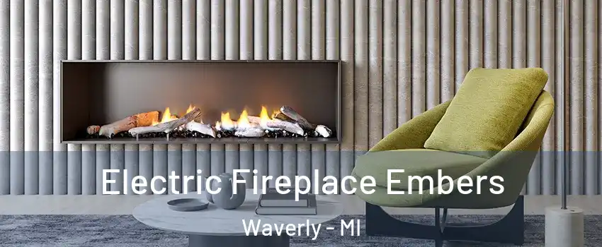  Electric Fireplace Embers Waverly - MI