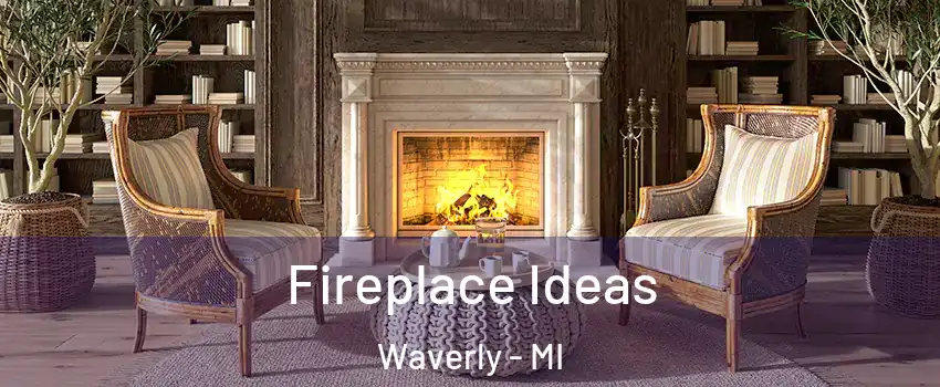  Fireplace Ideas Waverly - MI