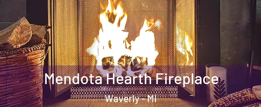  Mendota Hearth Fireplace Waverly - MI