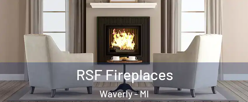  RSF Fireplaces Waverly - MI